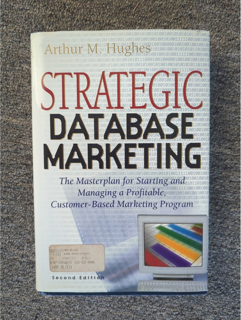 STRATEGIC DATABASE MARKETING: THE MASTERPLAN FOR STARTING By Arthur M. Hughes